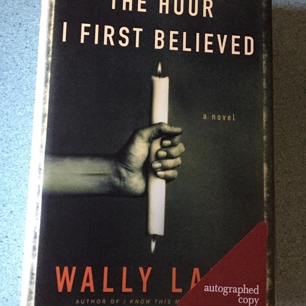 FIRST EDITION THE HOUR I FIRST BELIEVED AUTHOR SIGNED WALLY LAMB BOOK